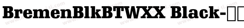 BremenBlkBTWXX Black字体转换